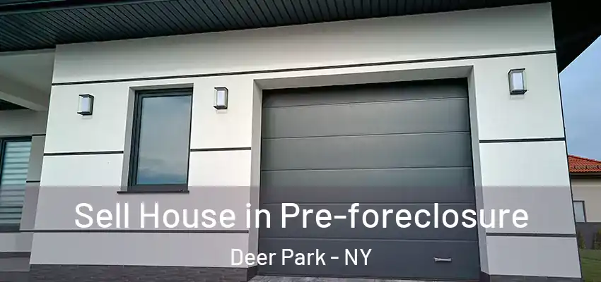  Sell House in Pre-foreclosure Deer Park - NY