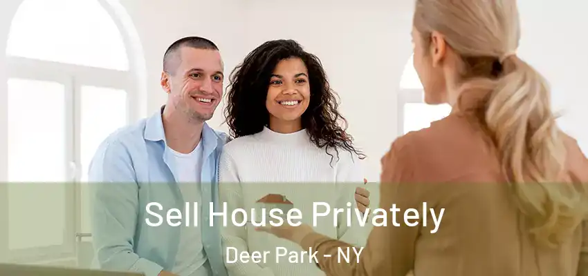 Sell House Privately Deer Park - NY