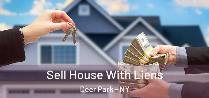  Sell House With Liens Deer Park - NY