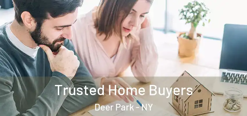  Trusted Home Buyers Deer Park - NY